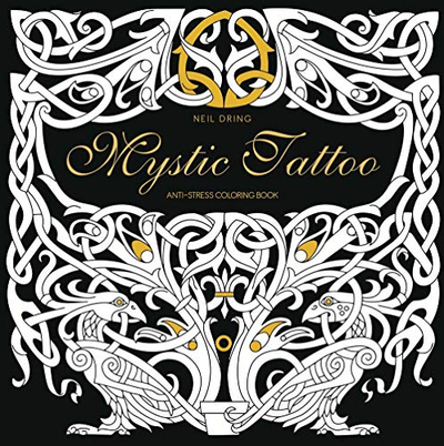 Mystic Tattoo an Anti Stress Colouring Book - Neil Dring