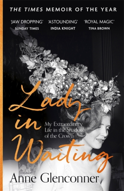 Lady In Waiting - Anne Glenconner