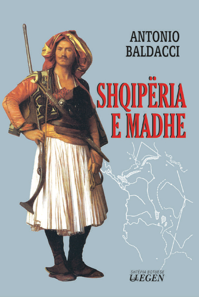 Shqiperia E Madhe - Antonio Baldacci