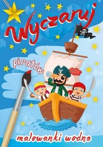 Malowanka wodna. Wyczaruj piratow