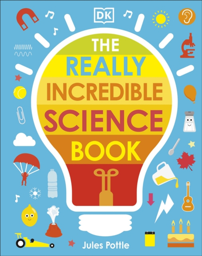 Really Incredible Science Book - Jules Pottle