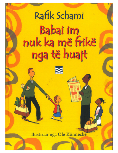 Babai Im Nuk Ka Me Frike Nga Te Huajt - Rafik Schami