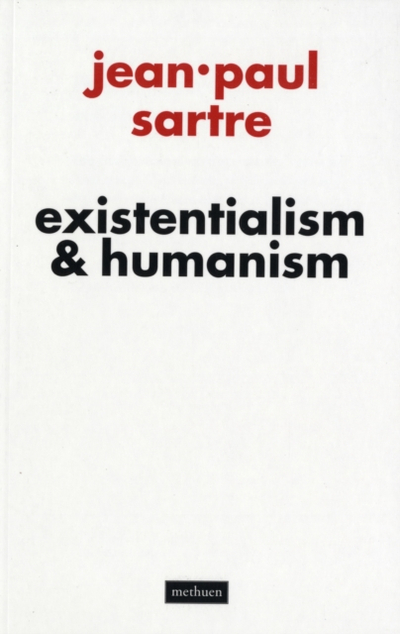 Existentialism And Humanism - Jean-Paul Sartre