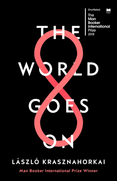 World Goes On - Laszlo Krasznahorkai