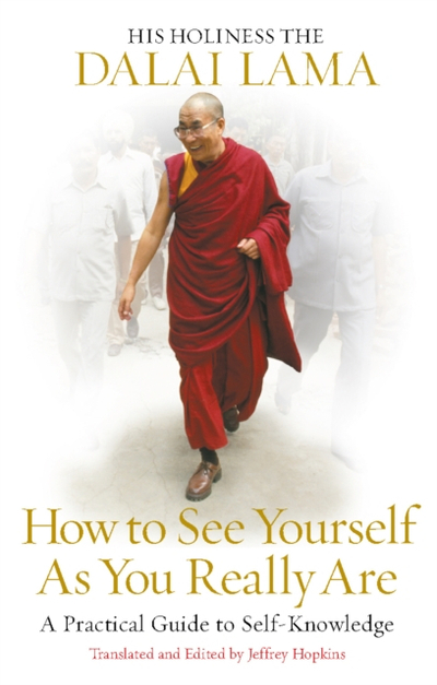 How To See Yourself As You Really Are - Dalai Lama