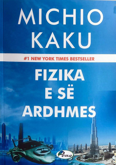 Fizika E Se Ardhmes - Michio Kaku