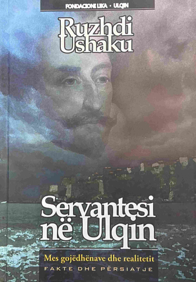 Servantesi Ne Ulqin - Ruzhdi Ushaku