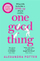 One Good Thing - Alexandra Potter