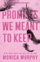 Promises We Were Meant To Keep - Monica Murphy