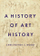 History of Art History a - Christopher S Wood