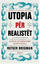 Utopia Per Realistet Kopertine E Forte - Rutger Bregman