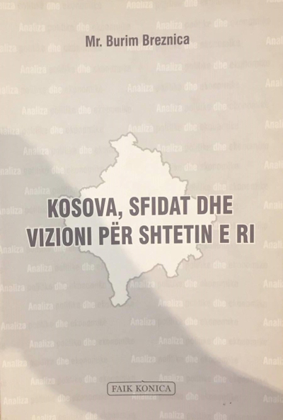 Kosova Sfidat Dhe Vizioni Per Shtetin E Ri - Burim Breznica