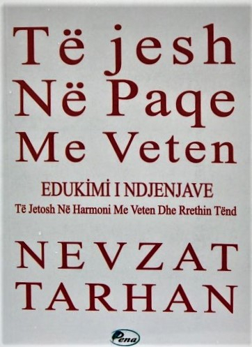 Te Jesh Ne Paqe Me Veten - Nevzat Tarhan