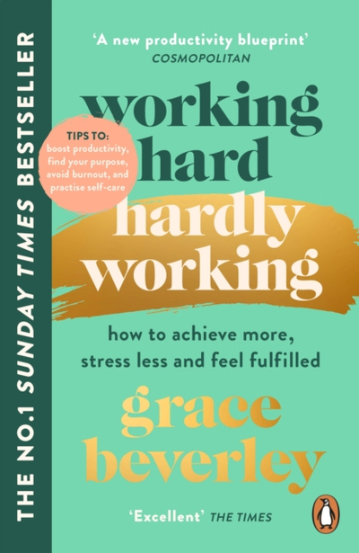 Working Hard Hardly Working - Grace Beverley