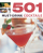 501 Must Drink Cocktails - Lucy Pessell