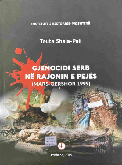 Gjenocidi Serb Ne Rajonin E Pejes - Teuta Shala Peli