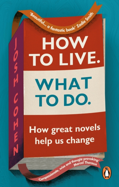 How To Live What To Do - Josh Cohen