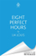 Eight Perfect Hours - Lia Louis