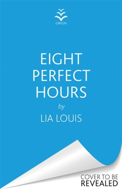 Eight Perfect Hours - Lia Louis