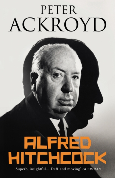 Alfred Hitchcock - Peter Ackroyd