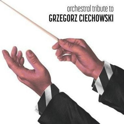 CD Orchestral Tribute to Grzegorz Ciechowski, Progress Chamber Orchestra, Soliton, 2021