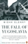 Fall Of Yugoslavia - Misha Glenny