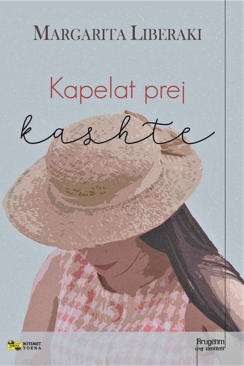 Kapelat Prej Kashte - Margarita Liberaki