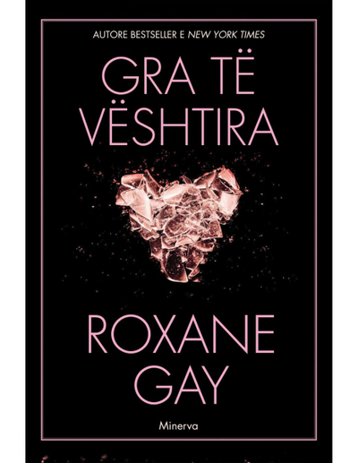 Gra Te Veshtira - Roxane Gay