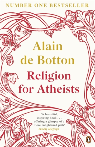 Religion For Atheists - Alain De Botton