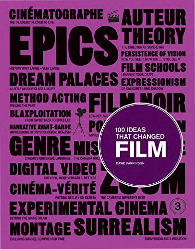 100 Ideas That Changed Film - David Parkinson