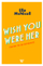 Wish You Were Her - Elle Mcnicoll