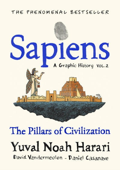 Sapiens Graphic History Volume 2 - Yuval Noah Harari