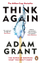 Think Again - Adam Grant