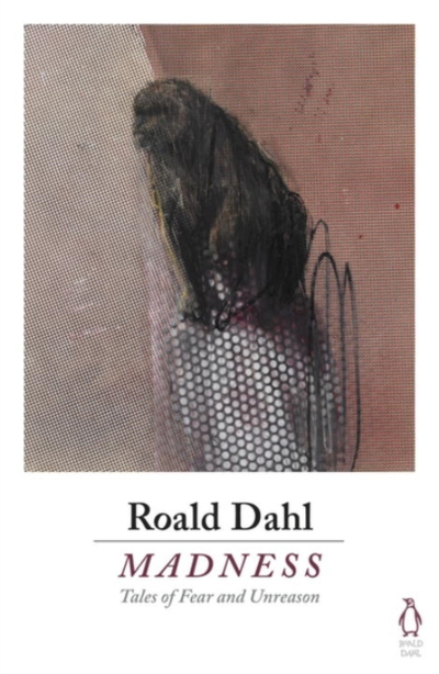 Madness - Roald Dahl