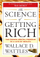 The Science Of Getting Rich - Wallace D. Wattles