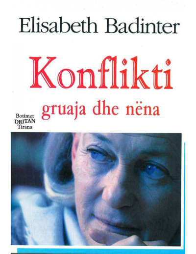 Konflikti Gruaja Dhe Nena - Elisabeth Badinter