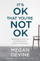 Its Ok That Youre Not Ok - Megan Devine