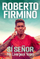 Si Senor - Roberto Firmino