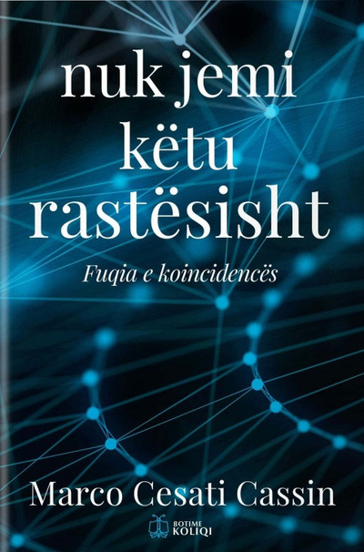 Nuk Jemi Rastesisht Ketu - Marco Cesati Cassin