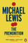 The Premonition A Pandemic Story - Michael Lewis