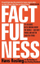 Factfulness - Hans Rosling