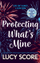 Protecting What's Mine - Lucy Score