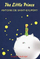 The Little Prince - Antoine De Saint Exupery