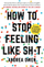 How To Stop Feeling Like Sh*t - Andrea Owen