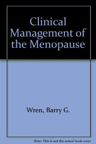 Clinical Management Of The Menopause - Barry G. Wren