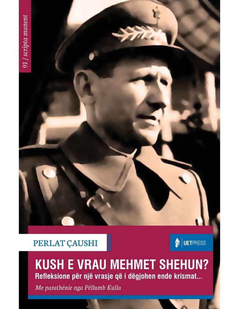 Kush E Vrau Mehmet Shehun? - Perlat Caushi