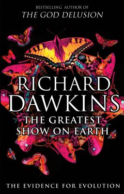 The Greatest Show on Earth the Evidence for Evolution - Richard Dawkins