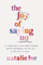 Joy Of Saying No A Simple Plan To Stop P - Natalie Lue