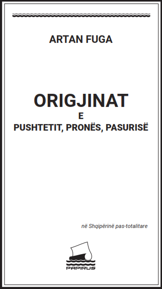 Origjinat E Pushtetit Prones Pasurise - Artan Fuga