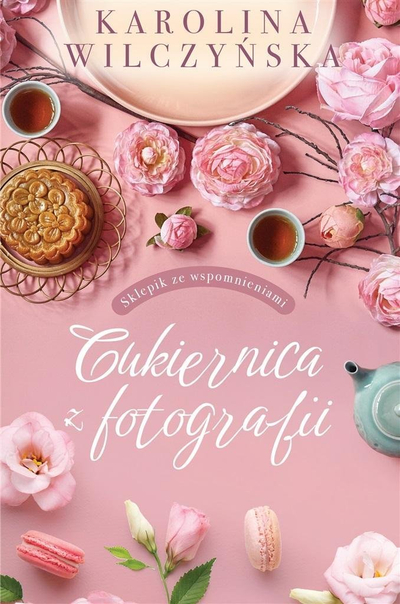 Libër roman Karolina Wilczynska, Cukiernica z fotografii, prozë e sotme